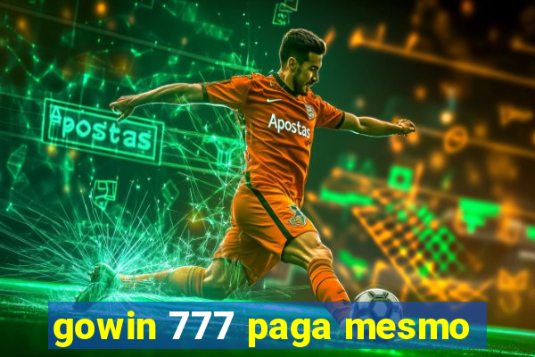gowin 777 paga mesmo